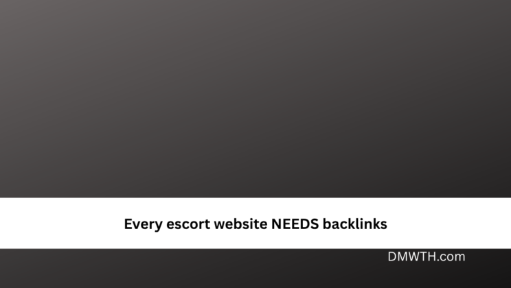 Every escort website NEEDS backlinks