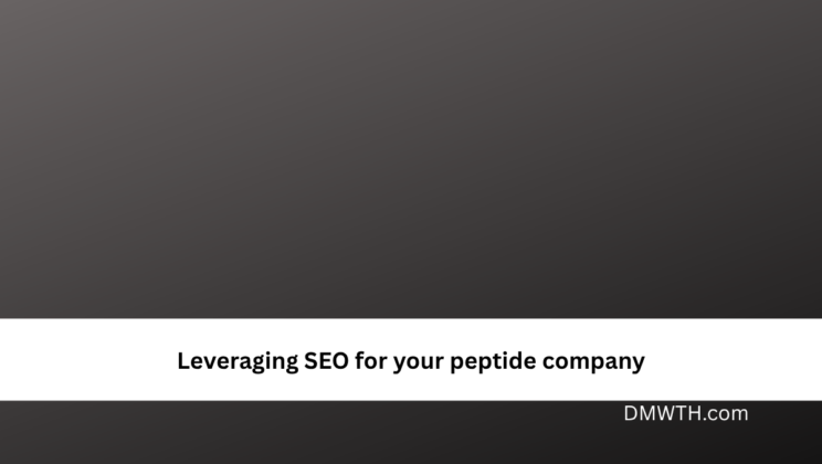 Leveraging SEO for your peptide company