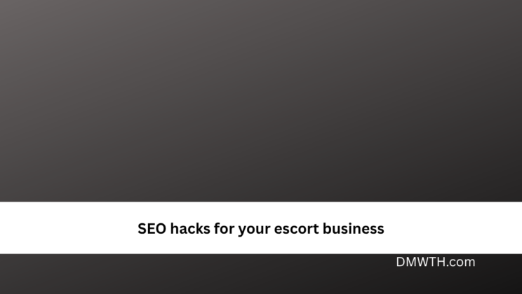 SEO hacks for your escort business